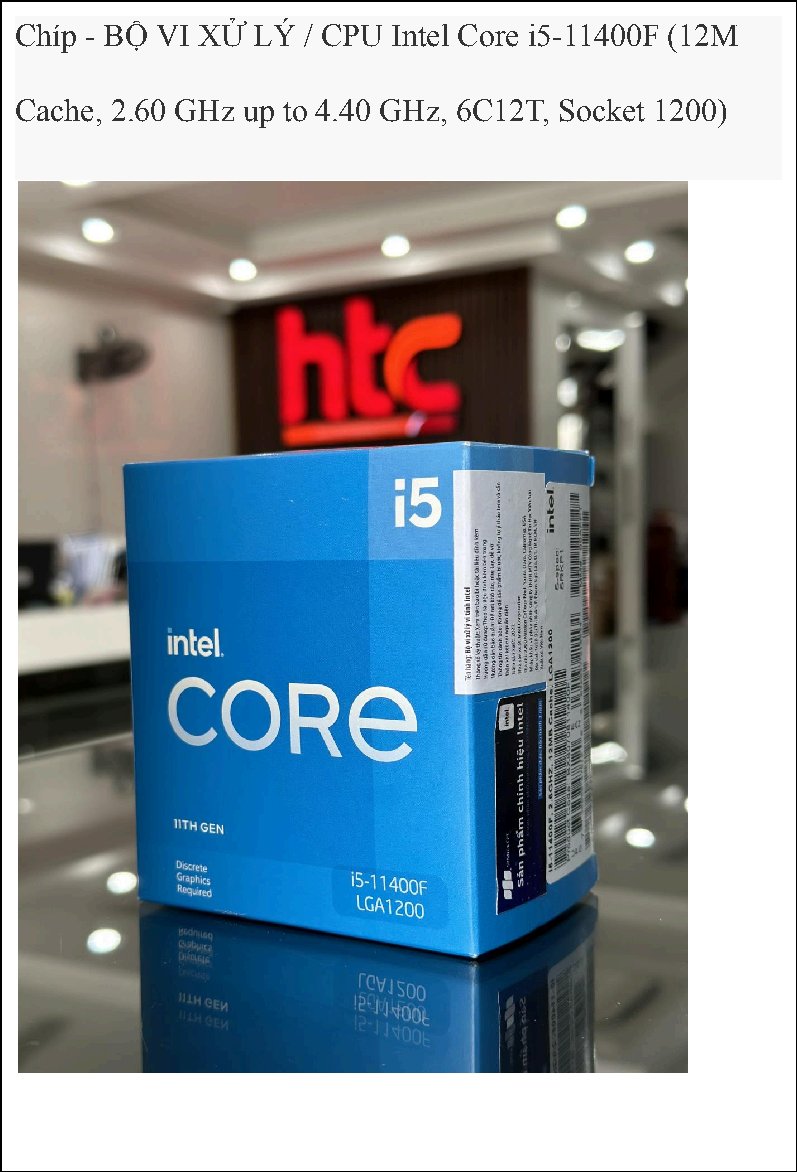 Chíp - BỘ VI XỬ LÝ / CPU Intel Core i5-11400F (12M
Cache, 2.60 GHz up to 4.40 GHz, 6C12T, Socket 1200)